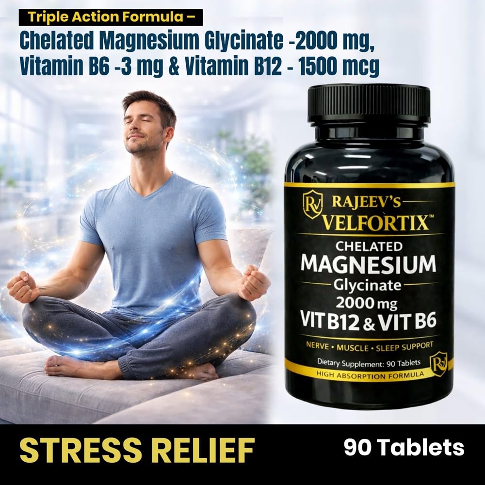 Rajeev’s Velfortix Chelated Magnesium Glycinate 2000 mg with Vitamin B12 & B6 | High Absorption Formula | Nerve, Muscle & Sleep Support | 90 Tablets