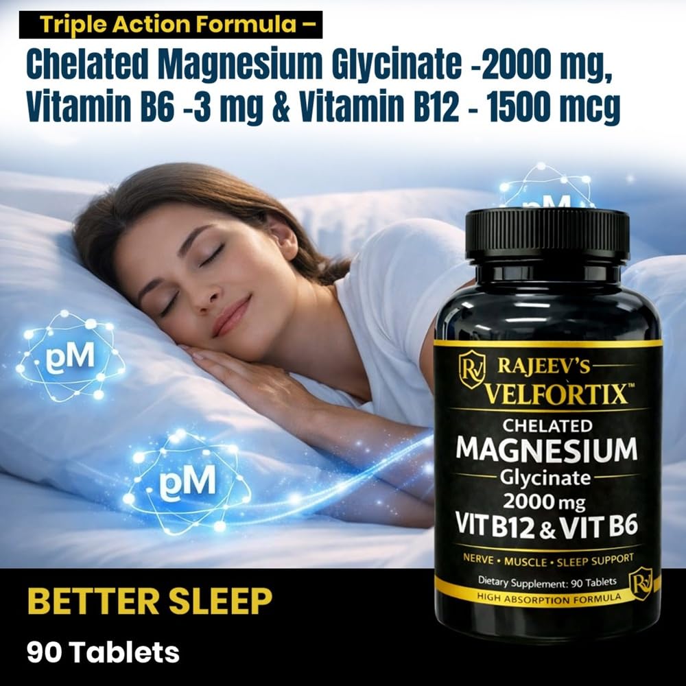 Rajeev’s Velfortix Chelated Magnesium Glycinate 2000 mg with Vitamin B12 & B6 | High Absorption Formula | Nerve, Muscle & Sleep Support | 90 Tablets