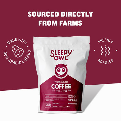 Sleepy Owl Dark Roast Ground Coffee for French Press | 100% Arabica | Coarse Grind Coffee | Also Suitable for Cold Brew Coffee | 250g | Directly Sourced From Chikmagalur