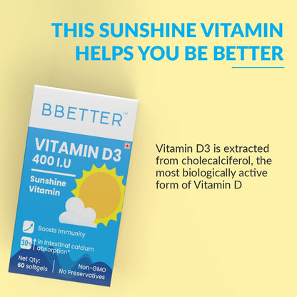 BBETTER Vitamin D3 Supplement for Immunity, Healthy Bones & Strong Muscles - 60 softgels of Vitamin D (Cholecalciferol) with the recommended daily dosage of 400IU