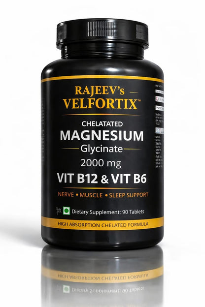 Rajeev’s Velfortix Chelated Magnesium Glycinate 2000 mg with Vitamin B12 & B6 | High Absorption Formula | Nerve, Muscle & Sleep Support | 90 Tablets