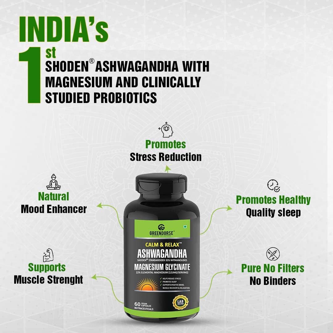 GREENDORSE Premium Shoden Ashwagandha 35% Withanolides with High grade Magnesium Glycinate & Probiotics- Calm & Relax™| For Stress Support, Calm & Relax Mind, Muscle recovery, Vitality Support - 60 Veg Capsules