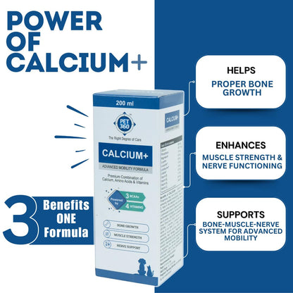 PET360 Calcium+ Advanced Mobility Formula with Calcium, Amino Acids & Vitamins for Dogs & Cats | Bone Growth, Muscle Strength & Nerve Support | Nutritional Supplements for Pets - 200 ml