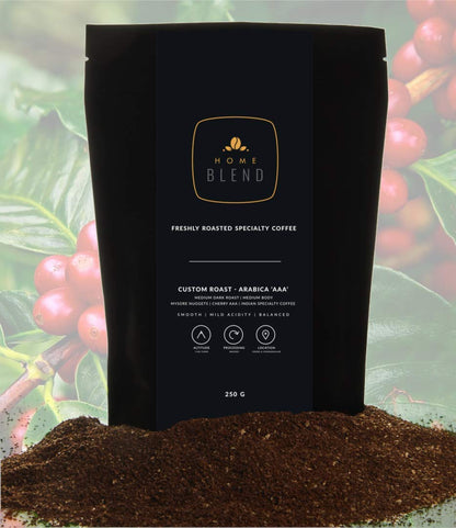 Home Blend Coffee Roasters - Ground Coffee - Custom Roast - Premium Arabica 'AAA' Grade - Pack of 250g (Medium Roast, South Indian Filter)
