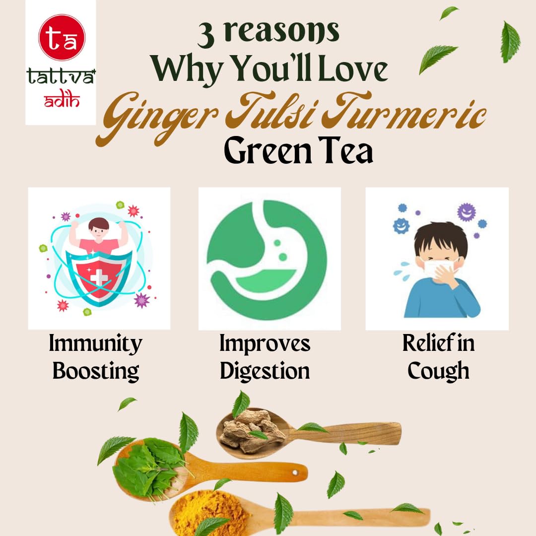 Tattva Adih Ginger Tulsi Turmeric Green Tea 100g 60+ Cups | For Immunity Boosting, Digestion and Sore Throat | 100% Whole Leaf green Tea (100 grams (Ziplock Pouch))