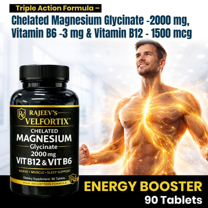 Rajeev’s Velfortix Chelated Magnesium Glycinate 2000 mg with Vitamin B12 & B6 | High Absorption Formula | Nerve, Muscle & Sleep Support | 90 Tablets