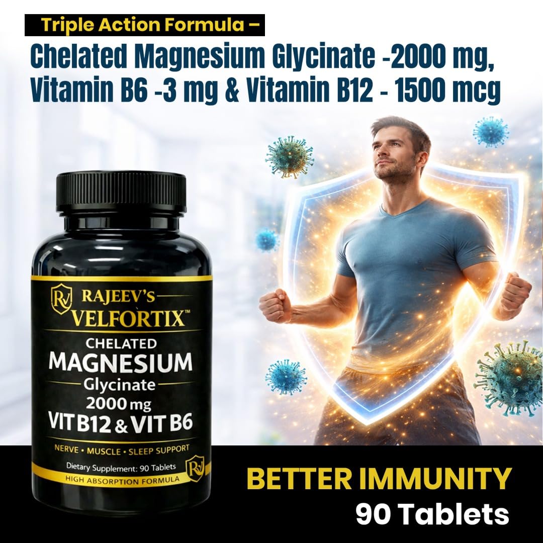 Rajeev’s Velfortix Chelated Magnesium Glycinate 2000 mg with Vitamin B12 & B6 | High Absorption Formula | Nerve, Muscle & Sleep Support | 90 Tablets