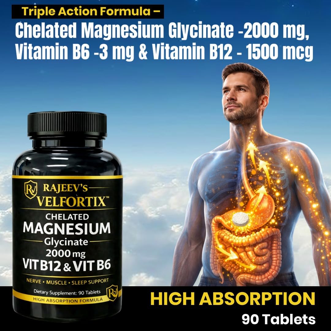 Rajeev’s Velfortix Chelated Magnesium Glycinate 2000 mg with Vitamin B12 & B6 | High Absorption Formula | Nerve, Muscle & Sleep Support | 90 Tablets
