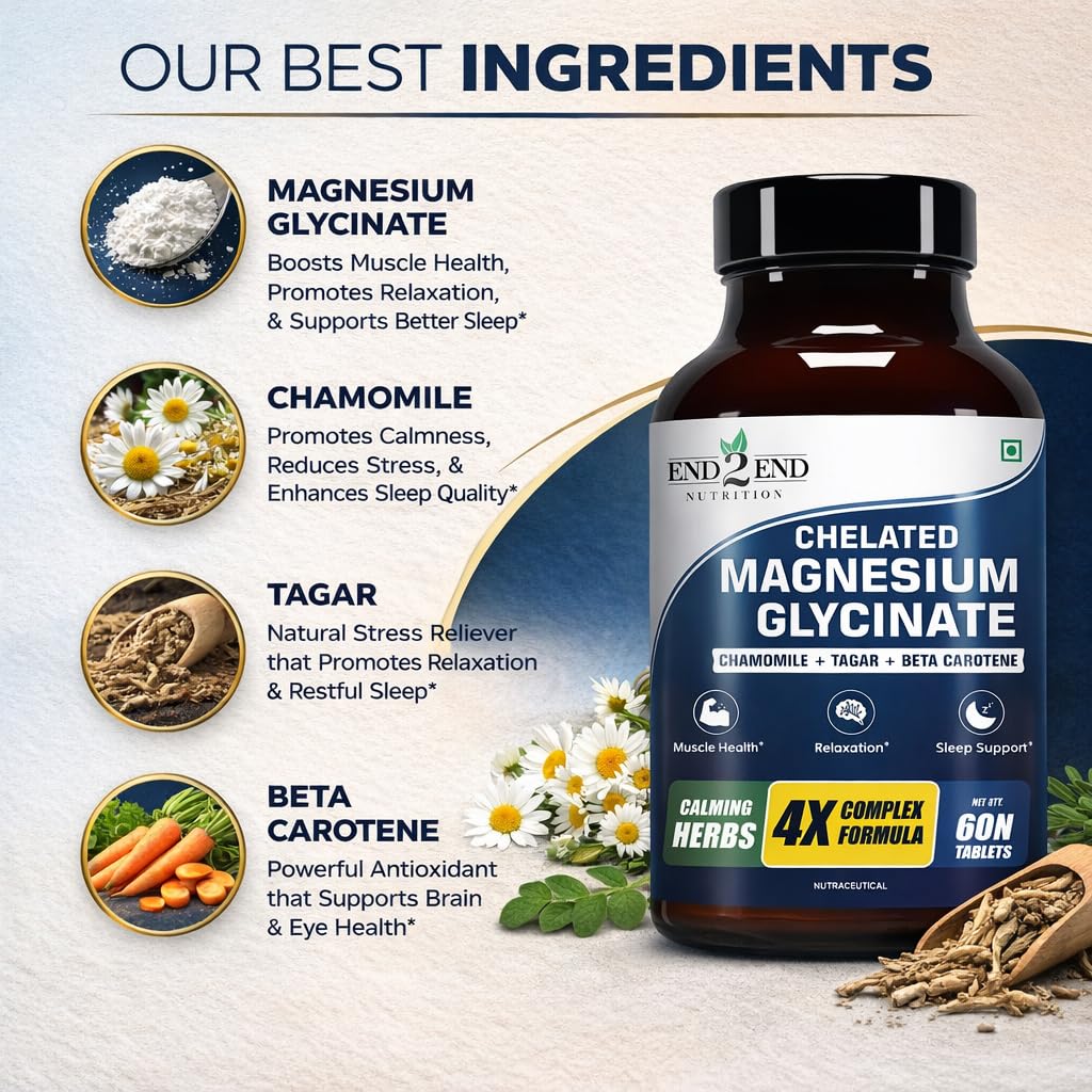 End2End Nutrition Magnesium Glycinate with Chamomile, Tagar, Beta Carotine and Vitamin B6 | High Absorption Magnesium Supplement Supports Better Sleep & Muscle Recovery - (Pack of 3) 180 Tablets