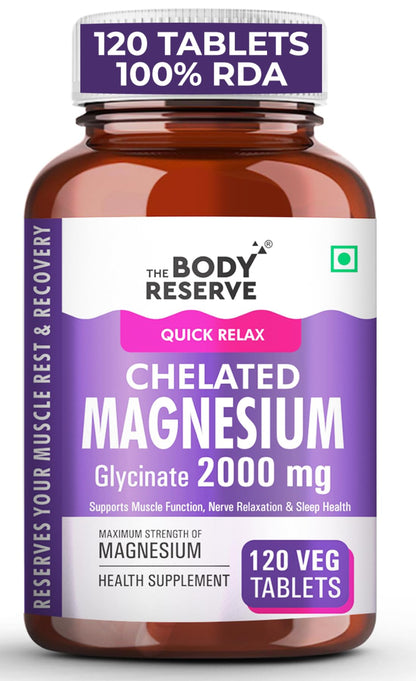 The Body Reserve Magnesium Glycinate Supplement 120 Veg Tablets, 2000mg Per Serving, High Absorption Chelated Form, helpful in Muscle & Nerve Relaxation, Better Sleep Quality for Men, Women, Pack of 2