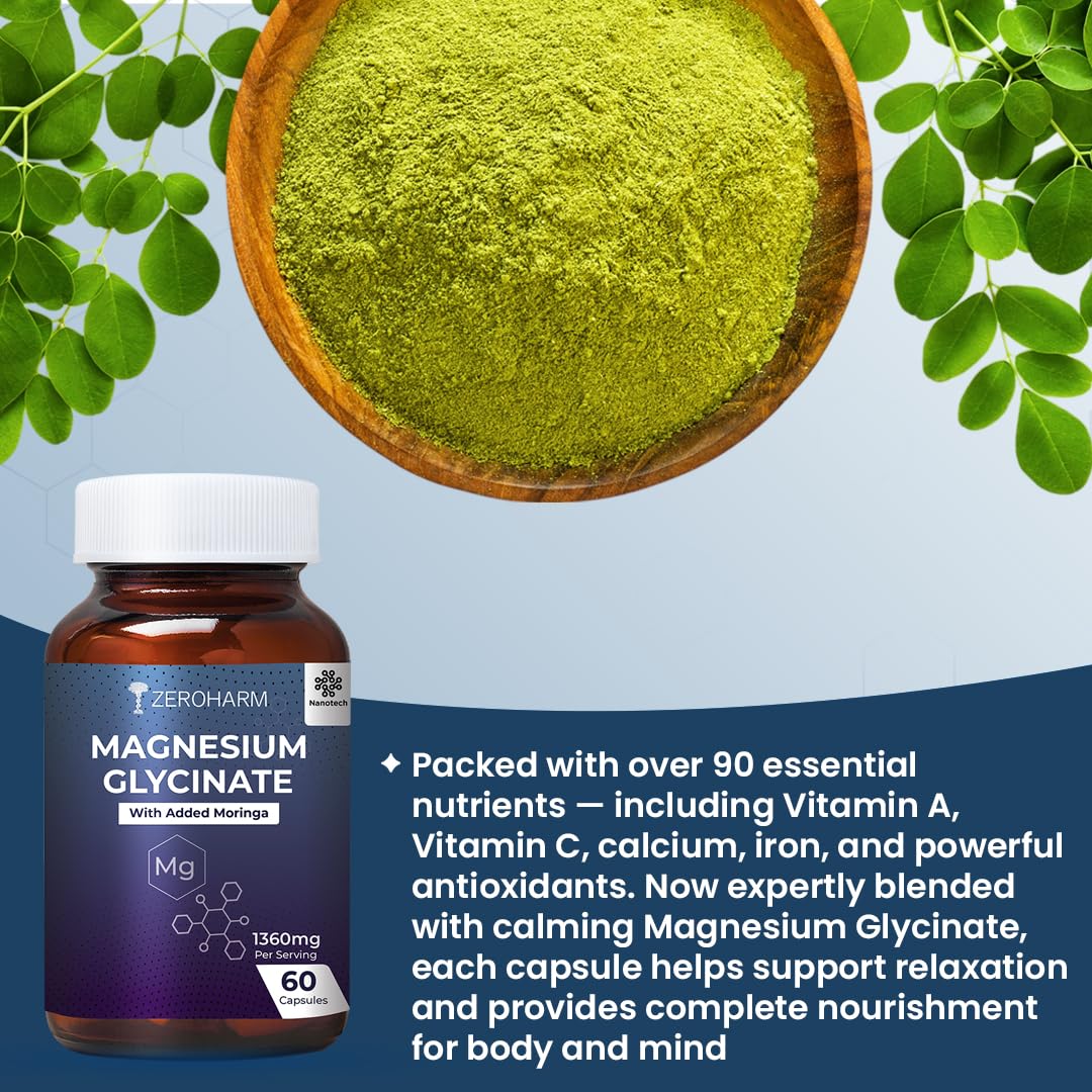 Magnesium Glycinate + Moringa Extract | 1360 mg Per Serving | Muscle, Sleep Support | Promotes Joint Mobility | No Additives, Preservatives for Men & Women | Nano Formulated 60 Capsules By ZEROHARM