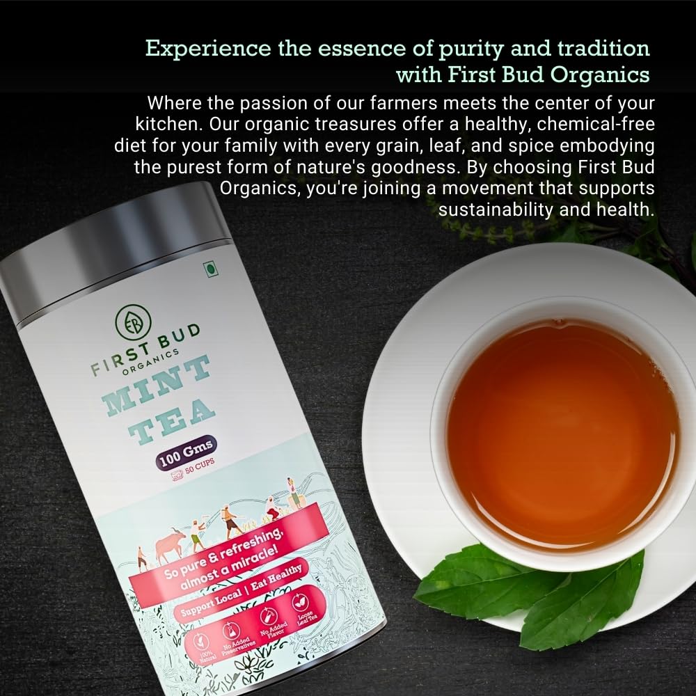 First Bud Organics Mint Tea - 100gm | Refreshing, Soothing Herbal Blend | Pure Peppermint Leaves, Caffeine-Free | Digestive Health and Relaxation