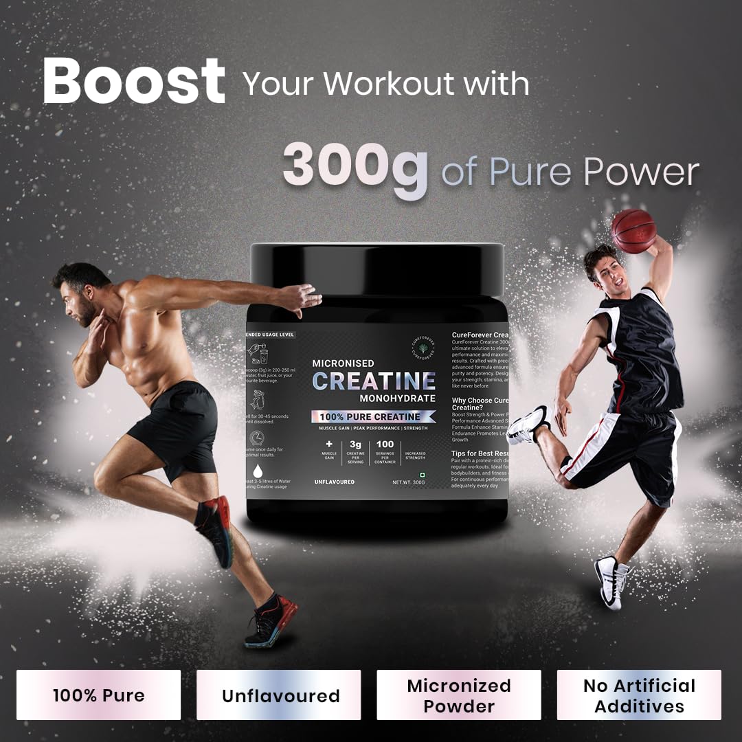 CUREFOREVER Creatine Monohydrate Powder – Unflavoured, 100 Servings, Micronized Pre-Workout Supplement for Muscle Strength, Power, Size, Endurance & Faster Recovery – 300g Pack