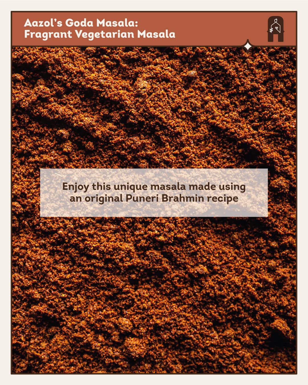 Aazol Goda Masala: Fragrant Vegetarian Masala - 100g | Authentic Masala Powder | NO Adulteration | Hand Pounded | Aromatic & Mildly Sweet