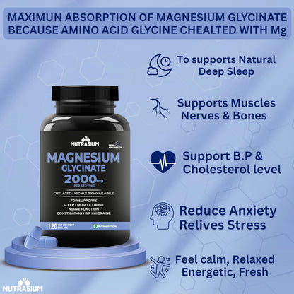 Nutrasium | Magnesium Glycinate 2000 mg | Chealated Magnesium Supplement For Natural Sleep, Muscle Relaxation, Nerve Function, Heart & Bone Health, Stress & Calmness | 120 Tablets