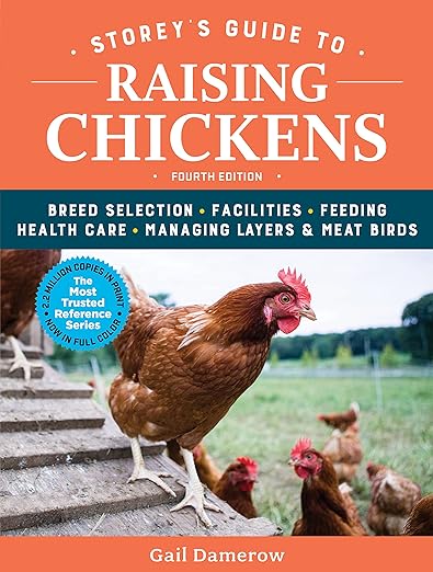 Ebook - Storey’s Guide to Raising Chickens: Breed Selection, Facilities, Feeding, Health Care, Managing Layers Meat Birds (4th Ed)