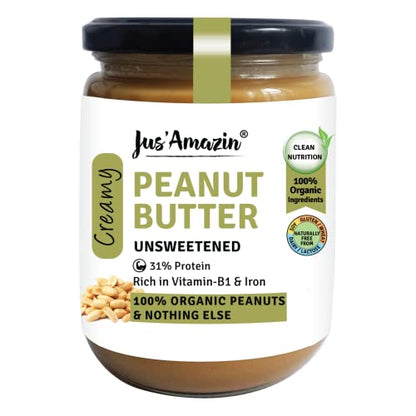 Jus' Amazin Creamy Organic Peanut Butter - Unsweetened (500g) | 31 % Protein | Single Ingredient - 100% Organic Peanuts | Vegan | Dairy Free | Keto