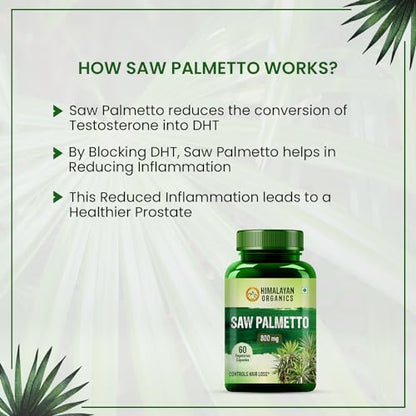 Himalayan Organics Saw Palmetto Extract 800mg Supplement For Hair Growth | Support Prostate Health &ction | Good For Mens and Womens - 60 Veg Capsules