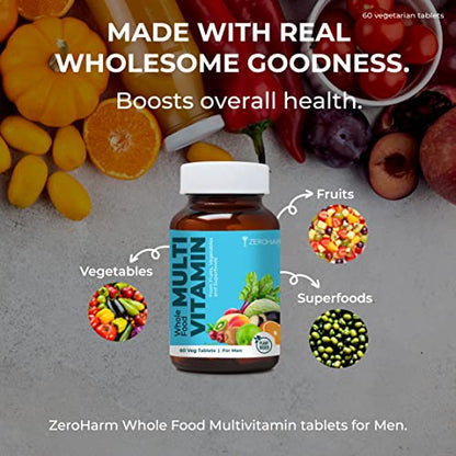 ZEROHARM Whole Food Multivitamin 60 tablets | Men Multivitamin & Multimineral | Vitamin A, C, D, B12ong bones & muscles, immunity, workout performance