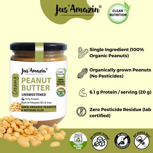 Jus' Amazin Creamy Organic Peanut Butter - Unsweetened (500g) | 31 % Protein | Single Ingredient - 100% Organic Peanuts | Vegan | Dairy Free | Keto